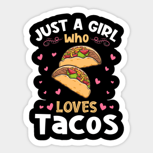 Just a Girl who Loves Tacos Gift Sticker